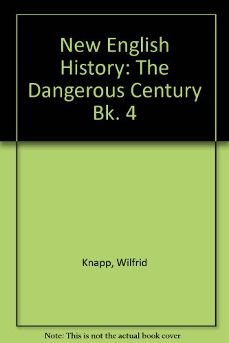 New English History: The Dangerous Century Bk. 4 (9780237288778) by Alan Bullock Bullock