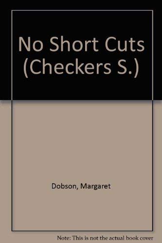 Imagen de archivo de No Short Cuts (Checkers S.) a la venta por Goldstone Books