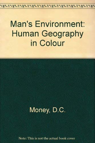 Beispielbild fr Man's Environment: Human Geography in Colour zum Verkauf von PsychoBabel & Skoob Books