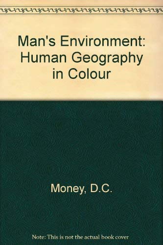 9780237291204: Man's environment: Human geography in colour