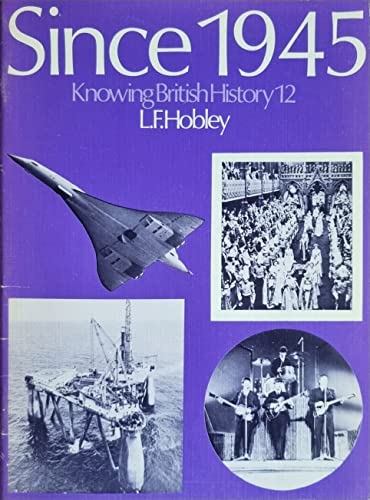 9780237291624: Knowing British History: Since 1945 v. 12