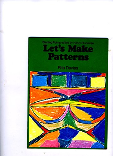 Imagen de archivo de Let's Make Patterns (Starting Points) a la venta por WorldofBooks
