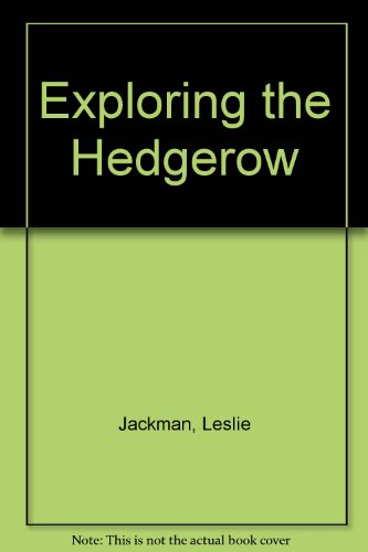 Beispielbild fr Exploring the Hedgerow zum Verkauf von Goldstone Books