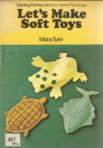 Stock image for Let's Make Soft Toys (Starting Points) for sale by WorldofBooks