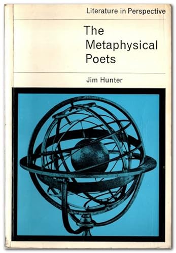 Metaphysical Poets (Literature in Perspective) (9780237444624) by Hunter, Jim