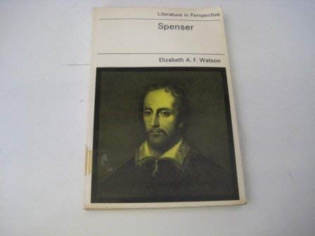 Spenser (Literature in Perspective) (9780237445140) by Elizabeth Porges Watson