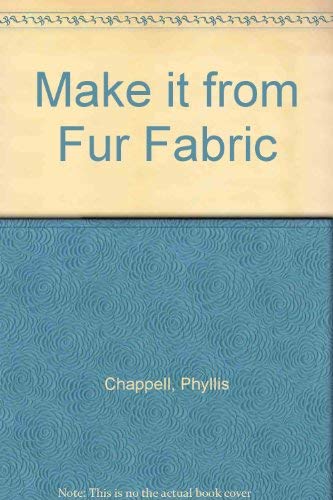 9780237447045: Make it from Fur Fabric