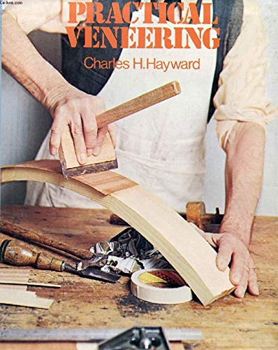 Practical Veneering (9780237448127) by Charles H. Hayward