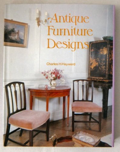 Antique Furniture Designs (9780237449056) by Charles Harold Hayward
