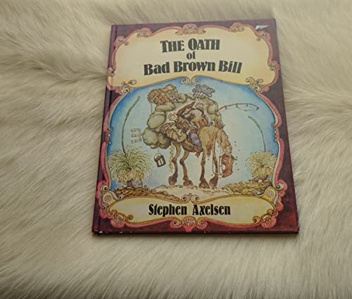 Beispielbild fr Oath of Bad Brown Bill zum Verkauf von Goldstone Books