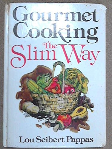 9780237449605: Gourmet Cooking: The Slim Way