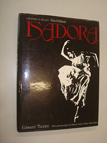 Imagen de archivo de CREATING A BALLET; MACMILLAN'S ISADORA. a la venta por David Hallinan, Bookseller