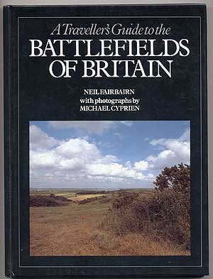 Stock image for A TRAVELLER'S GUIDE TO THE BATTLEFIELDS OF BRITAIN for sale by Easton's Books, Inc.