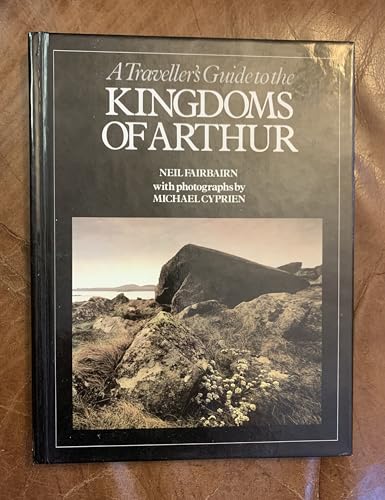 Stock image for A Traveller's Guide to the Kingdoms of Arthur for sale by Better World Books: West