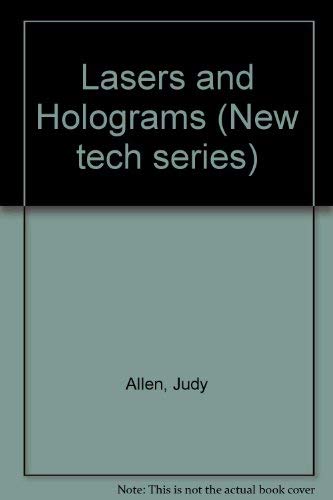 LASERS AND HOLOGRAMS. (9780237456689) by Judy Allen