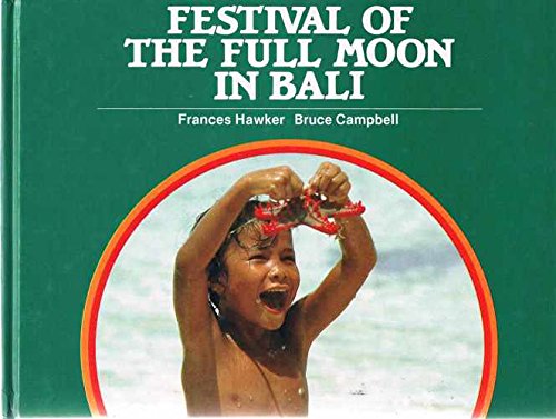 Festival of the Full Moon in Bali (Kids in Other Countries) (9780237456849) by Bruce Campbell Frances Hawker