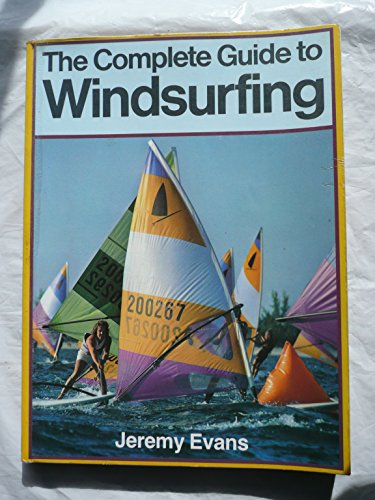 9780237457457: Complete Guide to Windsurfing
