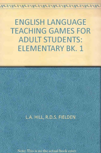 9780237498801: English Language Teaching Games for Adult Students: Elementary Bk. 1