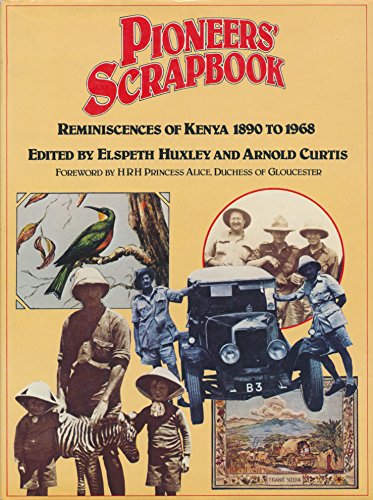 Beispielbild fr Pioneers' Scrapbook: Reminiscences of Kenya, 1890 to 1968 zum Verkauf von WorldofBooks