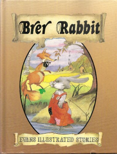 Stock image for Brer Rabbit (Evans illustrated stories) Harris, Joel Chandler; Morris, Neal and Morris, Ting for sale by Langdon eTraders