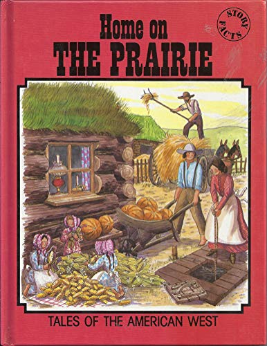 Beispielbild fr Tales of the American West: Home on the Prairie (Story facts) zum Verkauf von Reuseabook