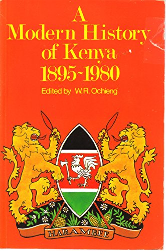 Stock image for A Modern history of Kenya, 1895-1980: In honour of B.A. Ogot for sale by Solr Books