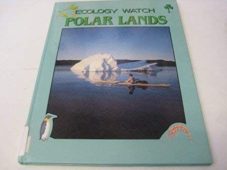 9780237512019: Polar Lands (Ecology Watch S.)