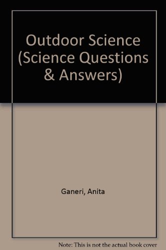 Stock image for Outdoor Science (Science Questions & Answers) for sale by AwesomeBooks