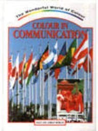 Colour in Communication (The Wonderful World of Colour) (9780237512743) by Morgan, Sally; Morgan, Adrian