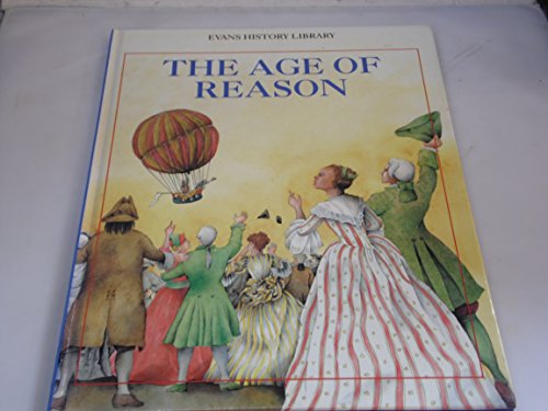 Stock image for The Age of Reason (Evans History Library S.) for sale by Goldstone Books