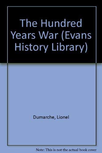 The Hundred Years War (Evans History Library) (9780237512798) by Dumarche, Lionel; Pouessel, Jean