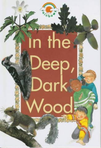 Stock image for In the Deep, Dark Wood (Rainbows S.) for sale by WorldofBooks