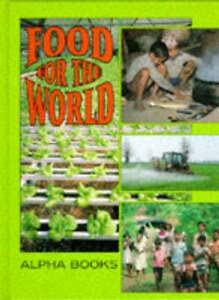 Food for the World (Alpha Books) (9780237513672) by Barber, Nicola