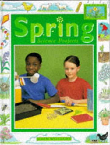 Spring Science Projects (Seasonal Science Projects) (9780237513825) by Williams C Biol M Biol, John