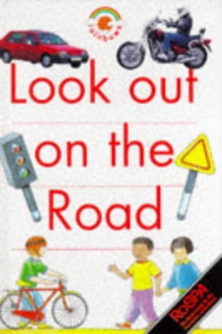 Stock image for Look Out on the Road (Red Rainbows Safety S.) for sale by WorldofBooks