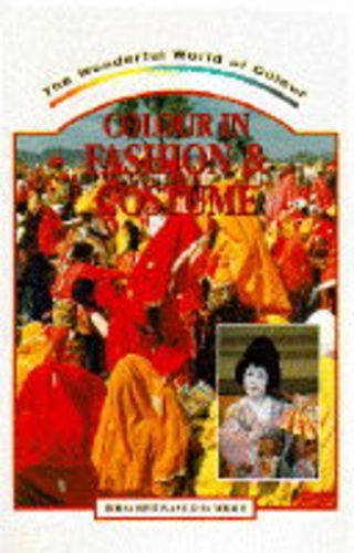 Stock image for Colour in Fashion and Costume (Wonderful World of Colour S.) for sale by WorldofBooks