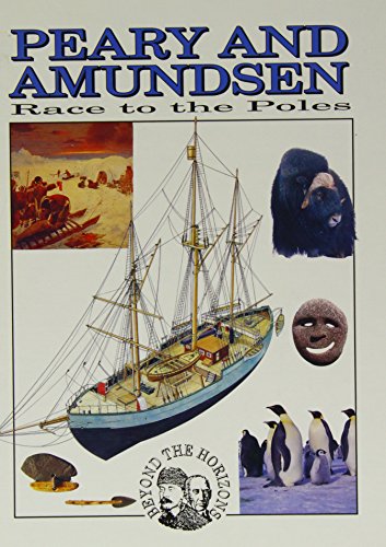 Beispielbild fr Peary and Amundsen (Race to the Poles)(Beyond the Horizons) zum Verkauf von WorldofBooks