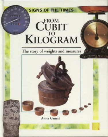 Beispielbild fr From Cubit to Kilogram (Signs of the Times) zum Verkauf von AwesomeBooks