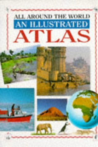 Stock image for All Around the World an Illustrated Atlas for sale by MusicMagpie