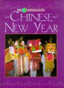 9780237516727: Chinese New Year (A World of Festivals S.)