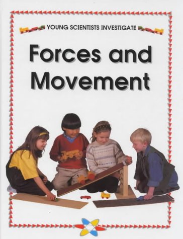 9780237516895: Forces and Movement (Young Scientists Investigate)