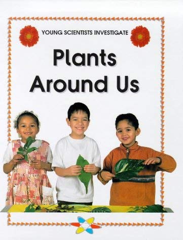 Beispielbild fr Plants Around Us (Young Scientists Investigate) zum Verkauf von WorldofBooks