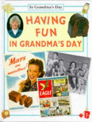 Stock image for Having Fun in Grandma's Day for sale by AwesomeBooks