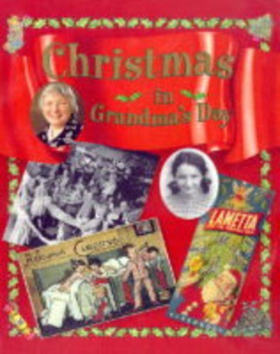 Stock image for Christmas in Grandma's Day (In Grandma's Day) for sale by MusicMagpie