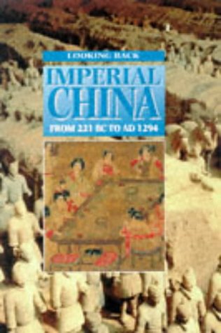 Imagen de archivo de Imperial China: From 221 BC to AD 1294 (Looking Back S.) a la venta por WorldofBooks