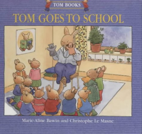 Beispielbild fr Tom Goes to School (Tom books) zum Verkauf von Alexander's Books
