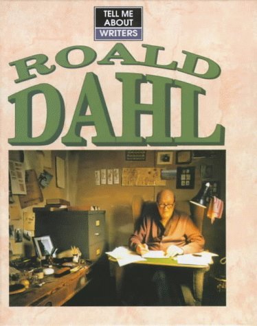 Stock image for Roald Dahl: 4 (Tell Me About S.) for sale by WorldofBooks