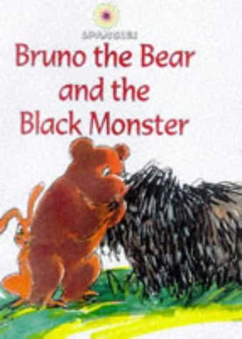9780237517816: Bruno the Bear and the Black Monster: 2 (Spangles)