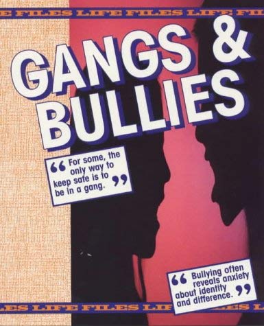 9780237518103: Gangs and Bullies (Life Files)