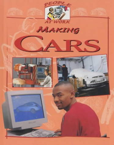 Stock image for People at Work Making Cars (People at Work S.) for sale by AwesomeBooks